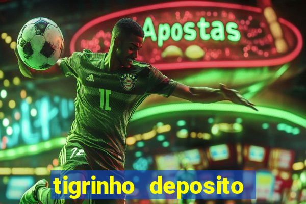 tigrinho deposito de 1 real